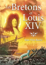 Barzic COUVERTURE Les Bretons et Louis XIV